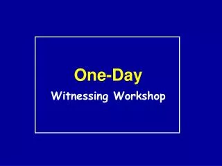 One-Day Witnessing Workshop