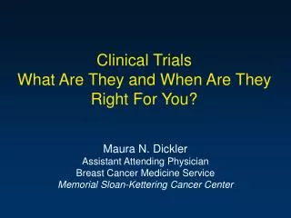 Clinical Trials What Are They and When Are They Right For You?