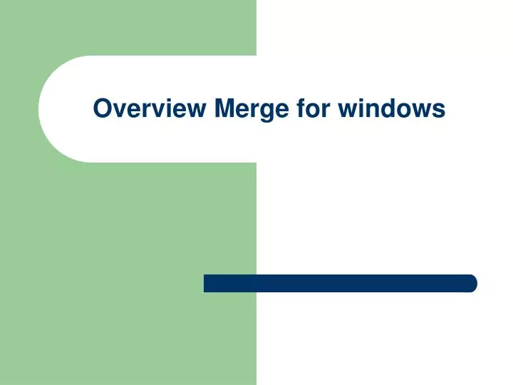 overview merge for windows