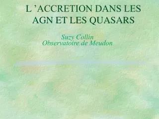 l accretion dans les agn et les quasars