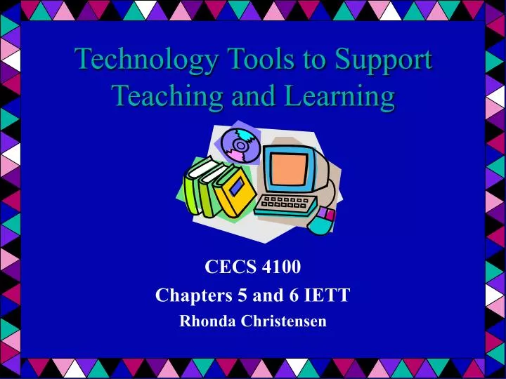 technology tools to support teaching and learning