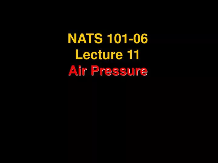 nats 101 06 lecture 11 air pressure