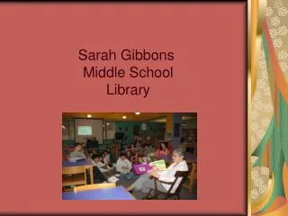 Sarah Gibbons Middle School Library