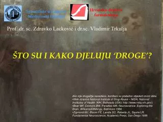 to su i kako djeluju droge