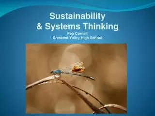 Sustainability &amp; Systems Thinking Peg Cornell Crescent Valley High School