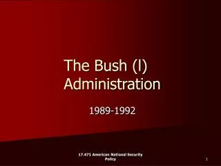 The Bush (l) Administration