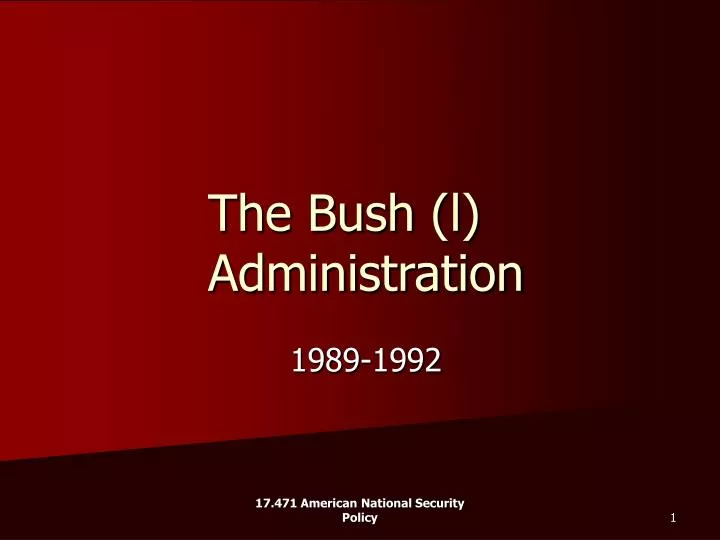 the bush l administration