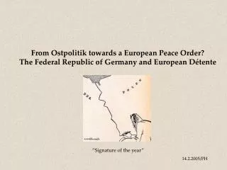 From Ostpolitik towards a European Peace Order?