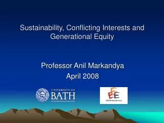 Sustainability, Conflicting Interests and Generational Equity
