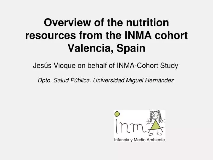 overview of the nutrition resources from the inma cohort valencia spain