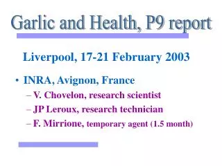 Liverpool, 17-21 February 2003 INRA, Avignon, France V. Chovelon, research scientist