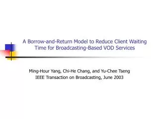 A Borrow-and-Return Model to Reduce Client Waiting Time for Broadcasting-Based VOD Services