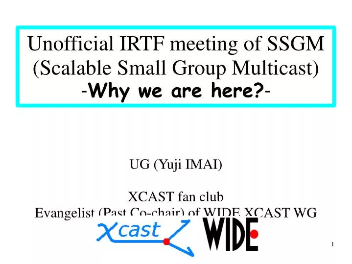ug yuji imai xcast fan club evangelist past co chair of wide xcast wg