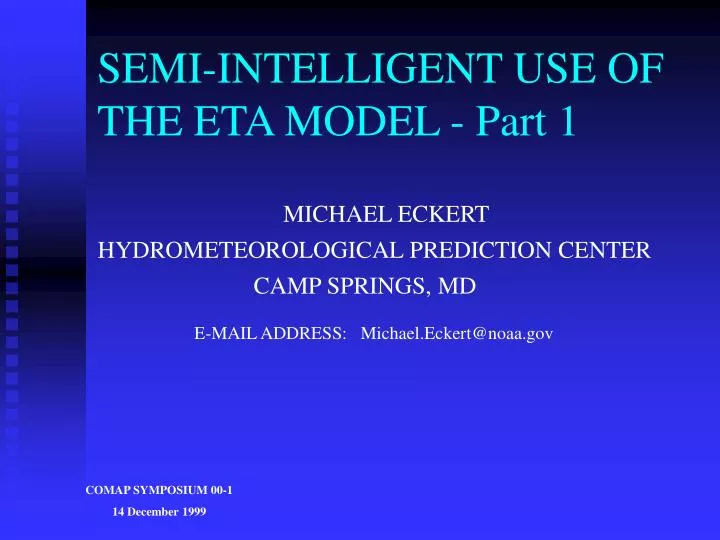 semi intelligent use of the eta model part 1