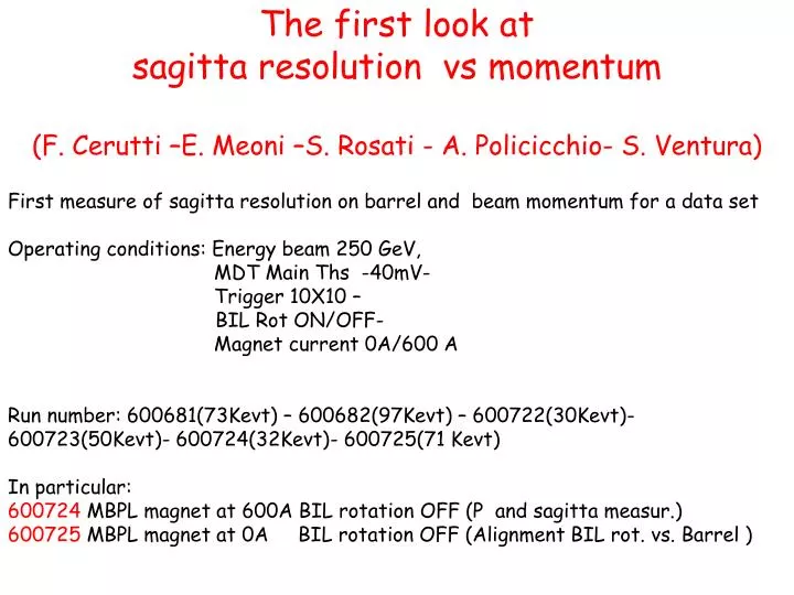 the first look at sagitta resolution vs momentum f cerutti e meoni s rosati a policicchio s ventura
