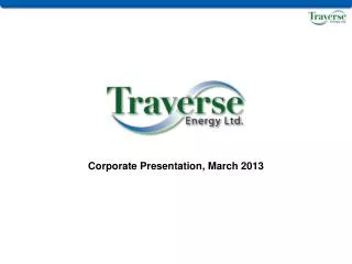 Corporate Presentation, March 2013