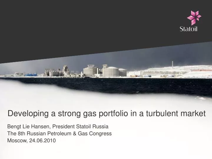 developing a strong gas portfolio in a turbulent market