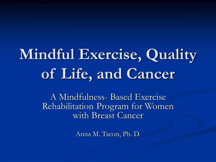 mindful exercise quality of life and cancer