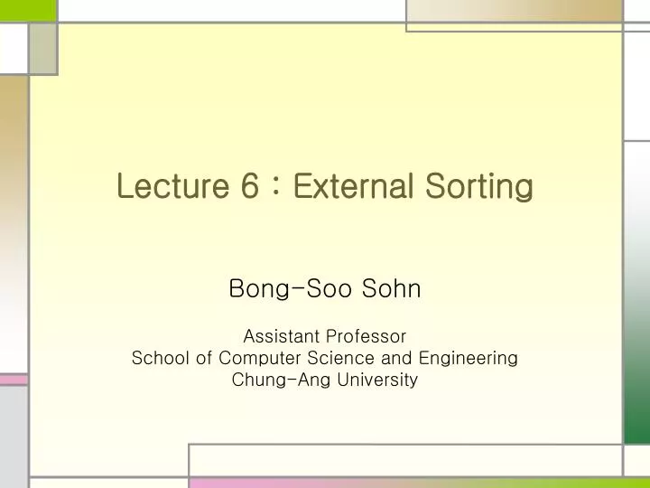 lecture 6 external sorting