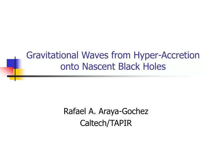 gravitational waves from hyper accretion onto nascent black holes