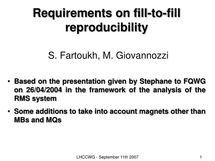 requirements on fill to fill reproducibility