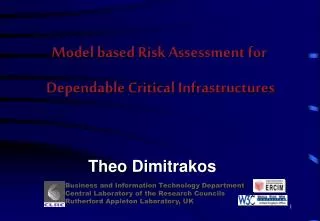 Model based Risk Assessment for Dependable Critical Infrastructures