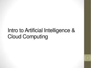 Intro to Artificial Intelligence &amp; Cloud Computing