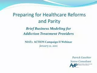 Preparing for Healthcare Reforms and Parity