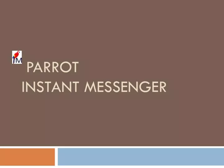 parrot instant messenger