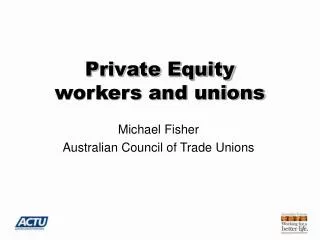 Private Equity workers and unions