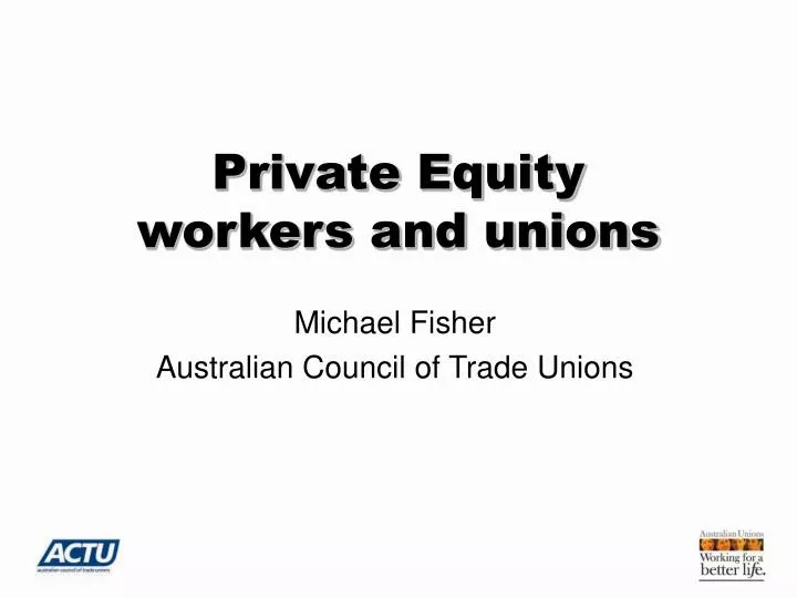 private equity workers and unions