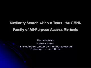 Similarity Search without Tears: the OMNI-Family of All-Purpose Access Methods