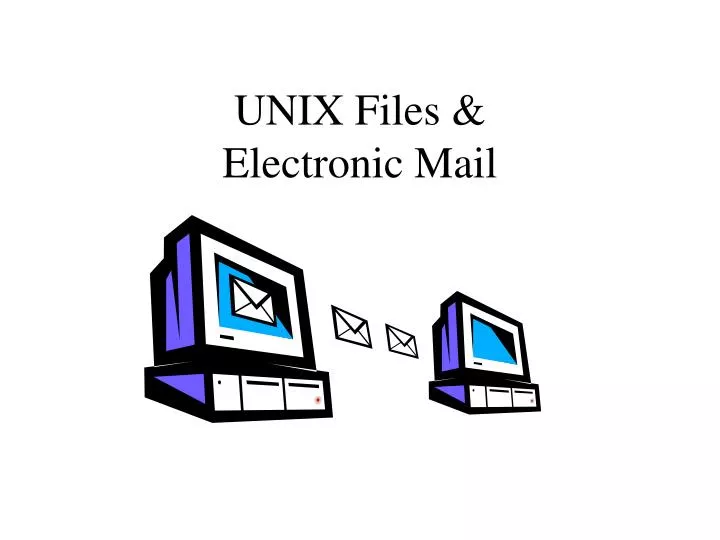 unix files electronic mail