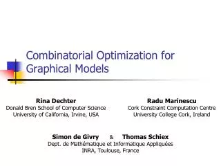 Combinatorial Optimization for Graphical Models