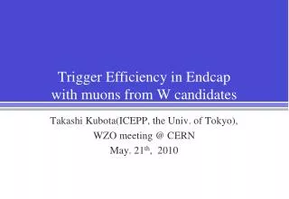 Trigger Efficiency in Endcap with muons from W candidates