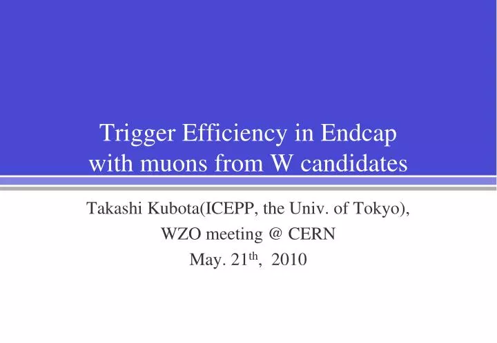 trigger efficiency in endcap with muons from w candidates