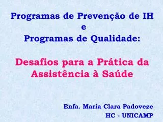 programas de preven o de ih e programas de qualidade desafios para a pr tica da assist ncia sa de