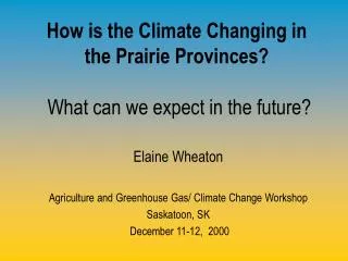 How is the Climate Changing in the Prairie Provinces? What can we expect in the future?