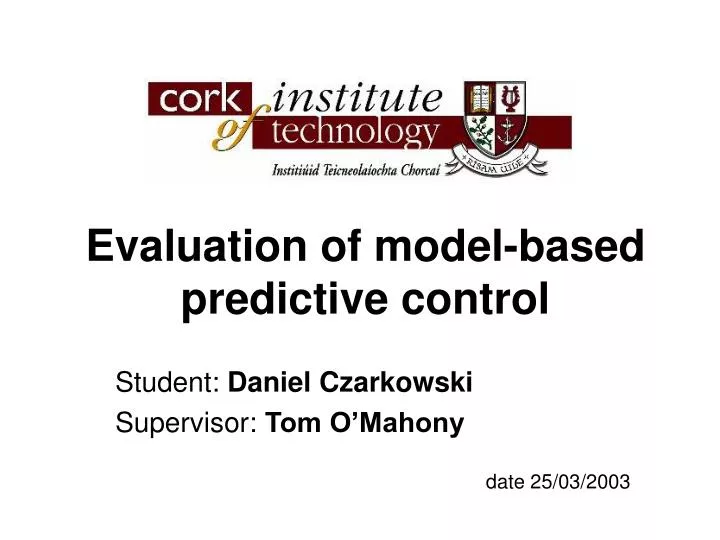 evaluation of model based predictive control