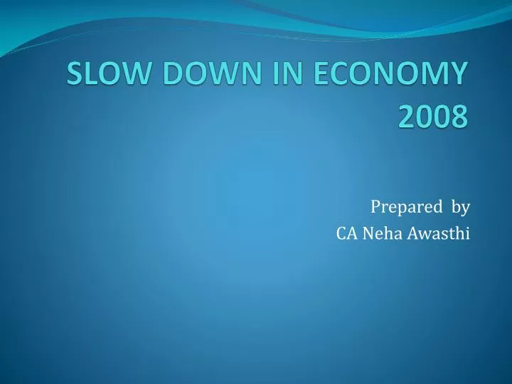 slow down in economy 2008