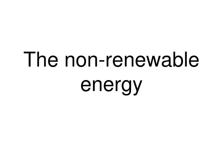 the non renewable energy