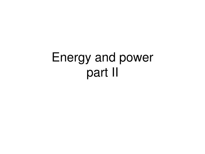 energy and power part ii