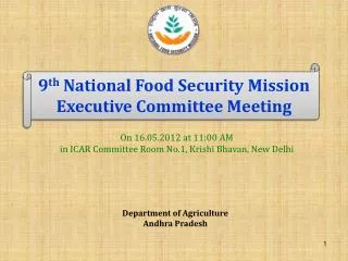 9 th National Food Security Mission Executive Committee Meeting