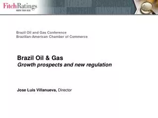 Brazil Oil &amp; Gas Growth prospects and new regulation