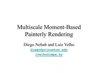 Multiscale Moment-Based Painterly Rendering
