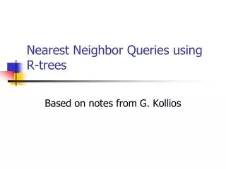 Nearest Neighbor Queries using R-trees
