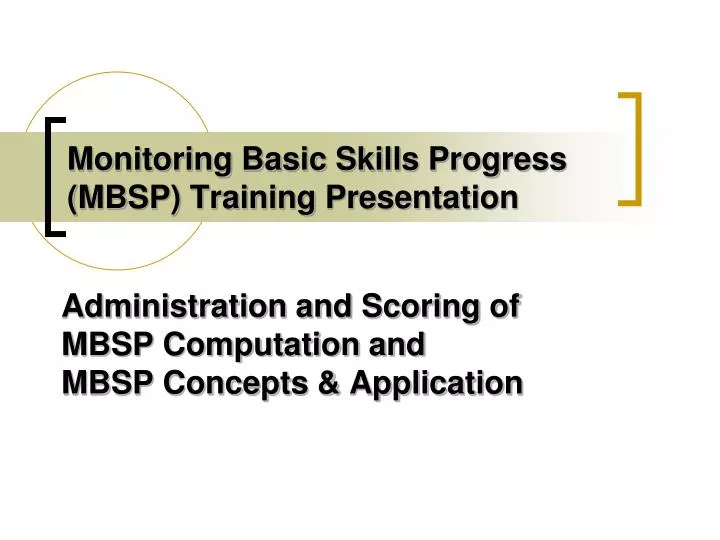 monitoring basic skills progress mbsp training presentation