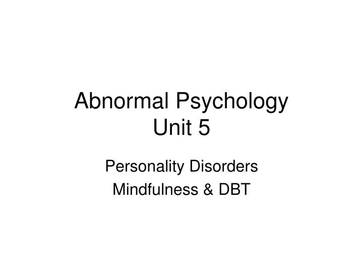 abnormal psychology unit 5