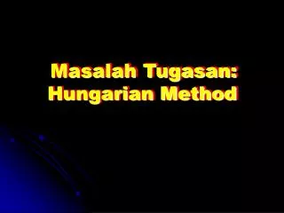 masalah tugasan hungarian method