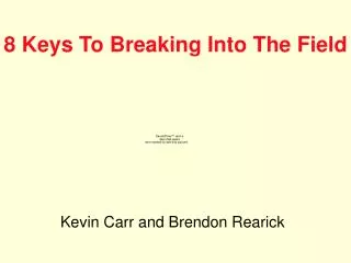 8 Keys To Breaking Into The Field